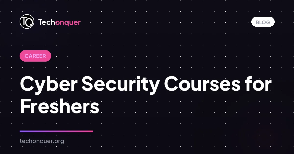 Cyber Security Courses for Freshers