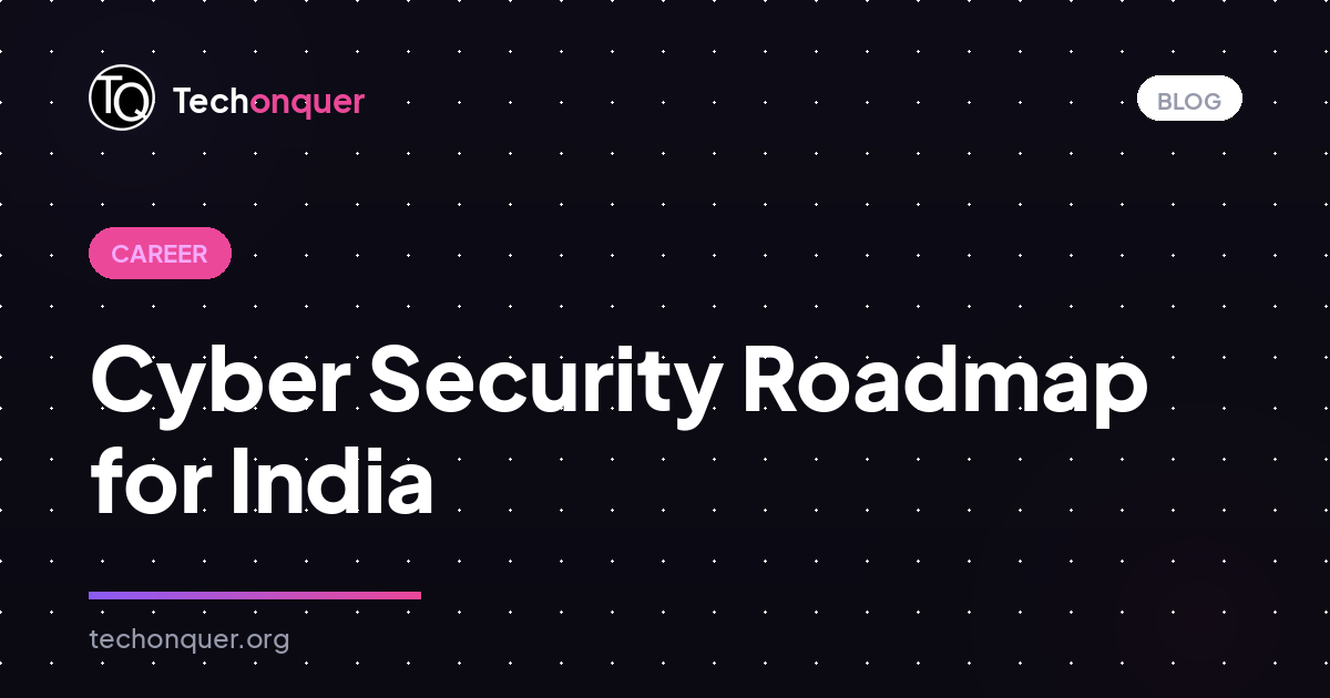 Cyber Security Roadmap for India