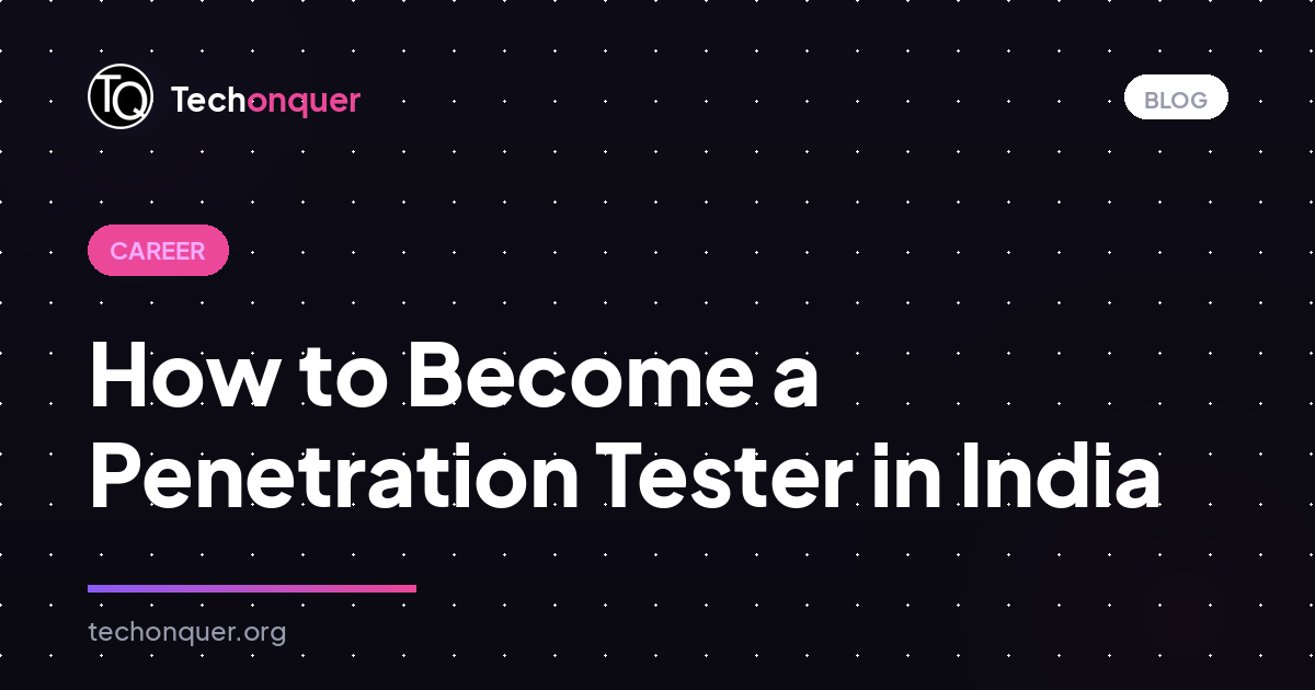 How to Become a Penetration Tester in India