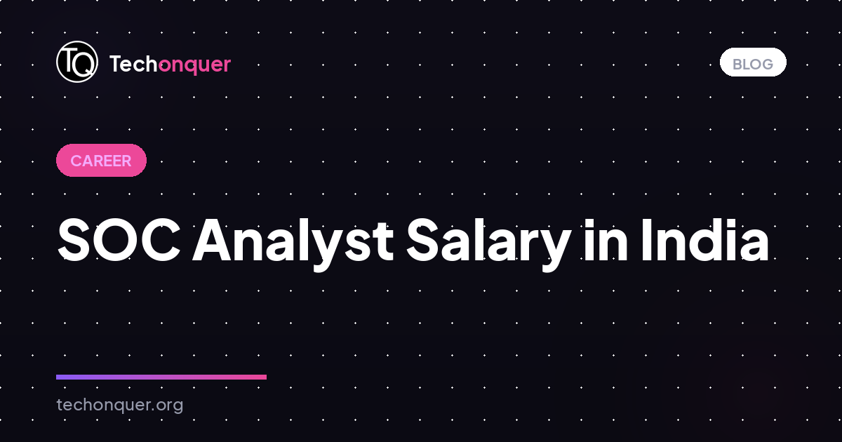SOC Analyst Salary in India