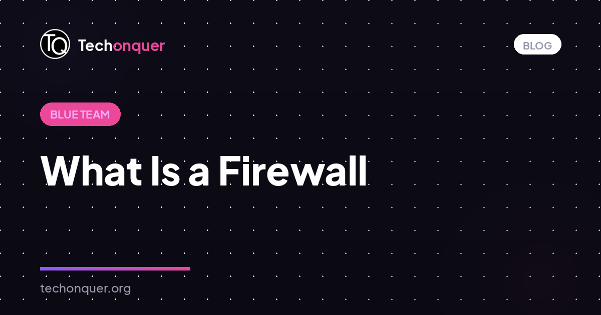 What Is a Firewall