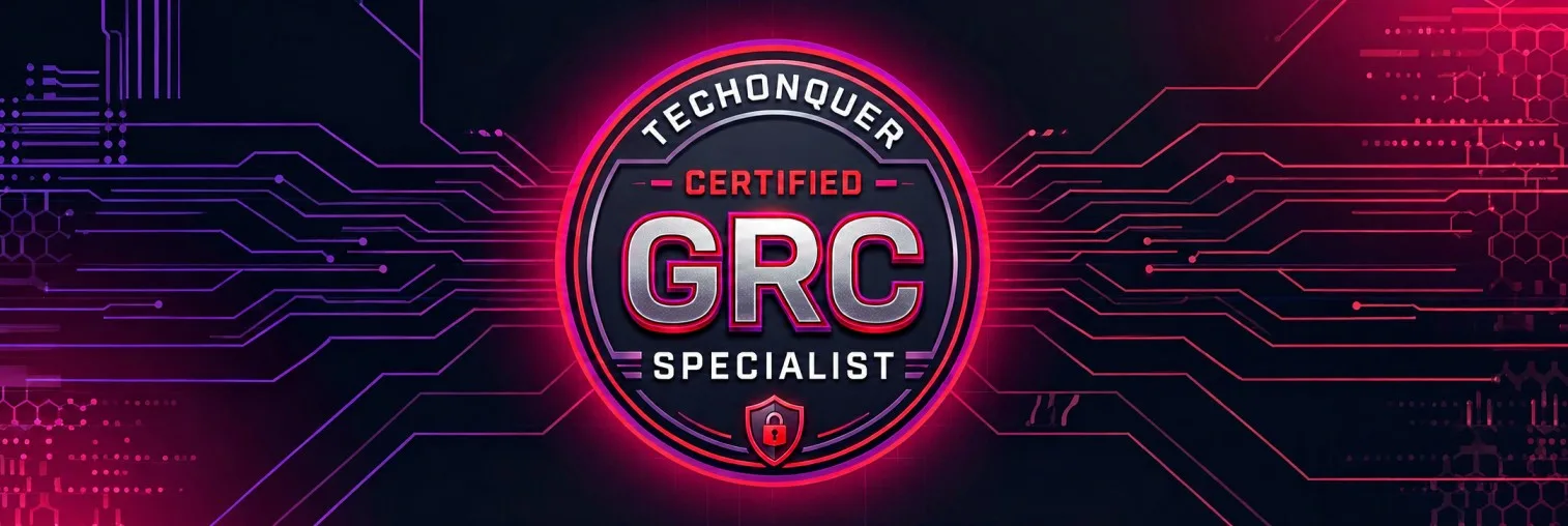 Techonquer Certified GRC Specialist – 40 Hours Live Practical Training